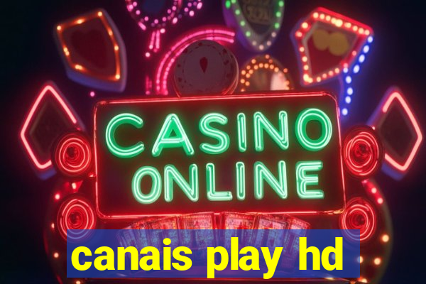 canais play hd